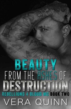 Beauty from the Ashes of Destruction by Vera Quinn