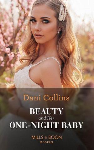 Beauty & Her One-Night Baby by Dani Collins