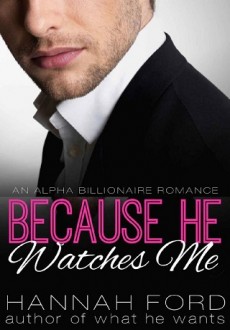 Because He Watches Me by Hannah Ford