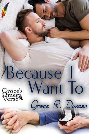 Because I Want To by Grace R. Duncan