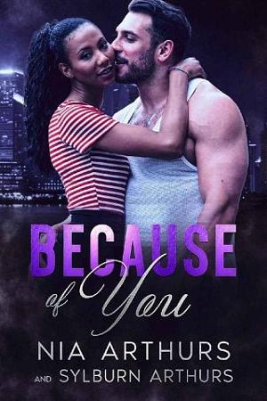 Because Of You by Nia Arthurs
