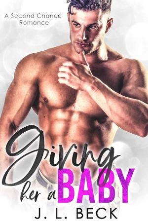 Giving Her A Baby by J.L. Beck