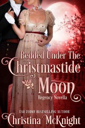 Bedded Under The Christmastide Moon by Christina McKnight