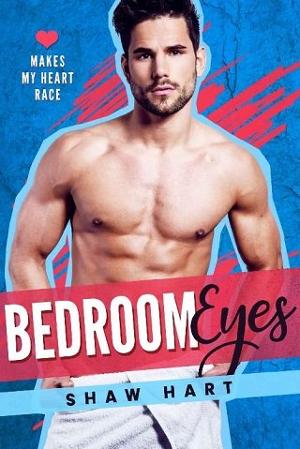 Bedroom Eyes by Shaw Hart