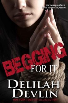 Begging For It by Delilah Devlin