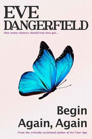 Begin Again Again by Eve Dangerfield