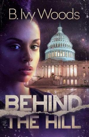 Behind the Hill by B. Ivy Woods
