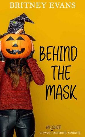 Behind The Mask by Britney Evans