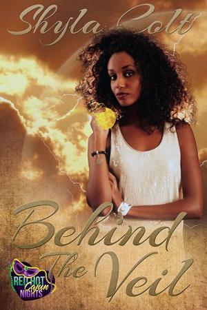 Behind the Veil by Shyla Colt