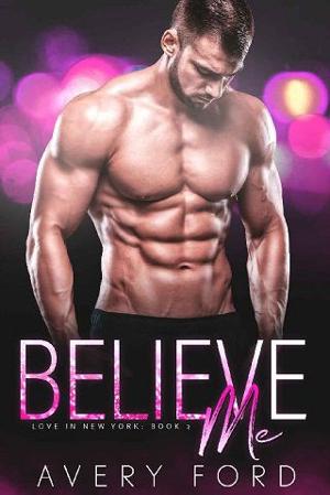 Believe Me by Avery Ford