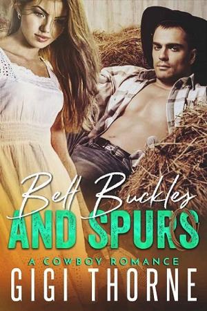 Belt Buckles and Spurs by Gigi Thorne