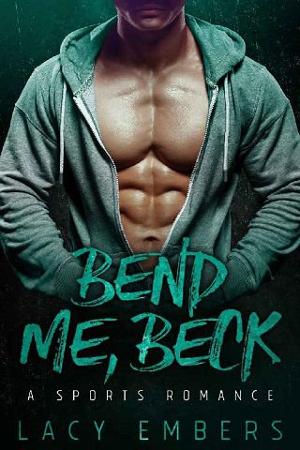 Bend Me, Beck by Lacy Embers