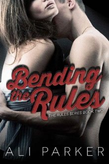 Bending the Rules by Ali Parker
