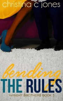 Bending The Rules by Christina C Jones