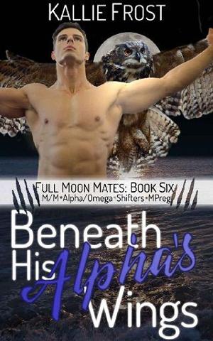 Beneath His Alpha’s Wings by Kallie Frost