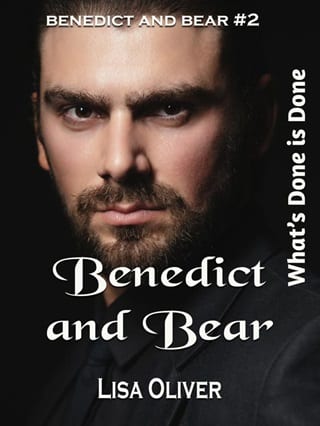 Benedict and Bear: What’s Done is Done by Lisa Oliver