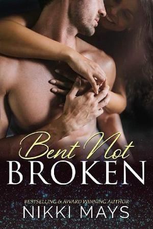Bent not Broken by Nikki Mays