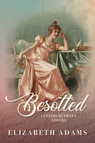 Besotted: Letters Between Lovers by Elizabeth Adams