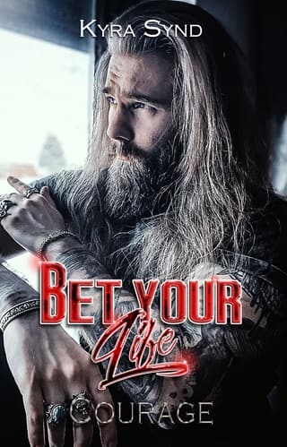 Bet your Life: Courage by Kyra Synd