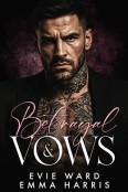 Betrayal and Vows by Evie Ward