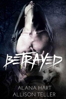 Betrayed by Alana Hart