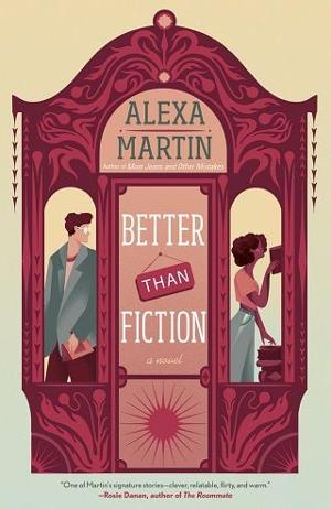 Better than Fiction by Alexa Martin