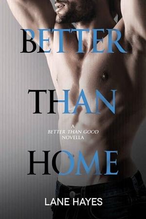 Better Than Home by Lane Hayes