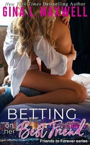 Betting on her Best Friend by Gina L. Maxwell