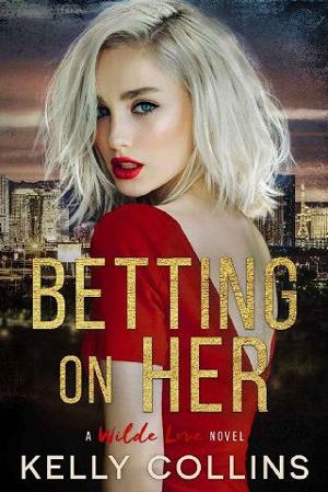 Betting On Her by Kelly Collins