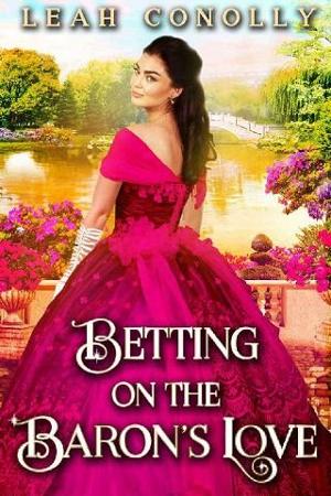 Betting on the Baron’s Love by Leah Conolly