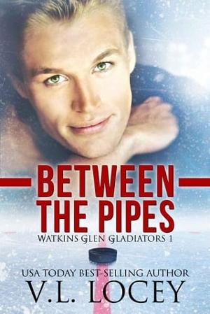 Between the Pipes by V.L. Locey