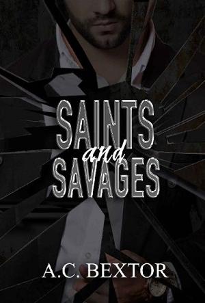Saints and Savages by A.C. Bextor