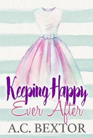 Keeping Happy Ever After by A.C. Bextor