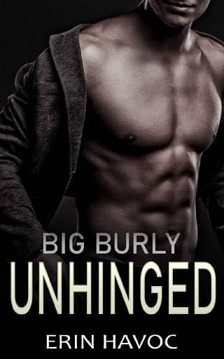 Big Burly Unhinged by Erin Havoc