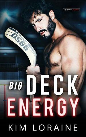Big Deck Energy by Kim Loraine