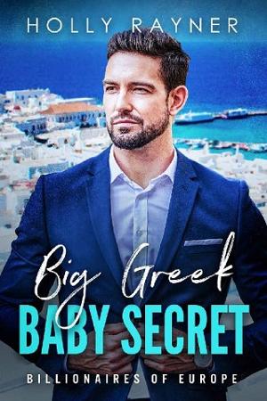 Big Greek Baby Secret by Holly Rayner