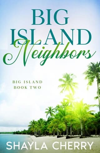 Big Island Neighbors by Shayla Cherry