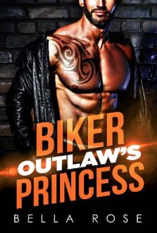 Biker Outlaw’s Princess by Bella Rose