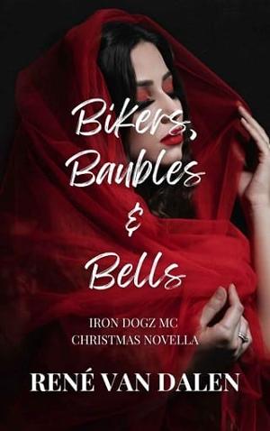 Bikers, Baubles & Bells by René Van Dalen