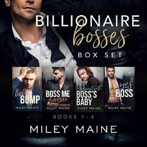 Billionaire Bosses Box Set by Miley Maine