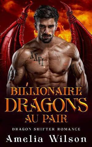 Billionaire Dragon’s Au Pair by Amelia Wilson