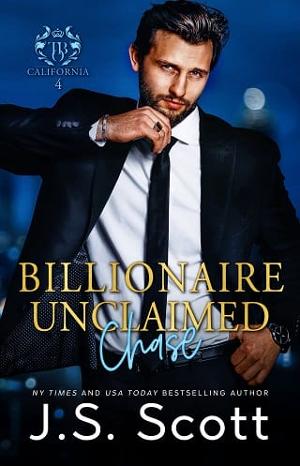 Billionaire Unclaimed: Chase by J. S. Scott