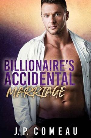 Billionaire’s Accidental Marriage by J. P. Comeau