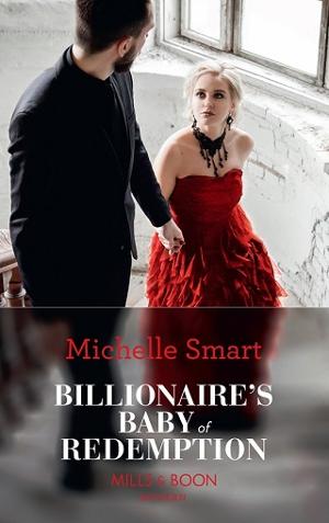 Billionaire’s Baby Of Redemption by Michelle Smart