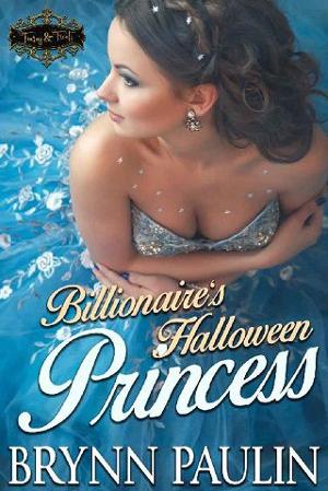 Billionaire’s Halloween Princess by Brynn Paulin