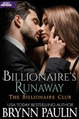 Billionaire’s Runaway by Brynn Paulin