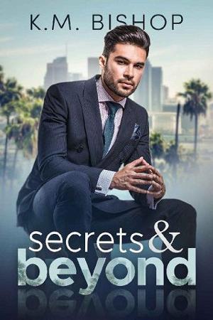 Secrets & Beyond by K. M. Bishop