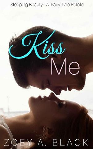 Kiss Me by Zoey A. Black