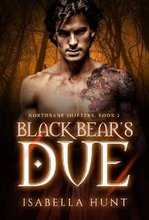 Black Bear’s Due by Isabella Hunt