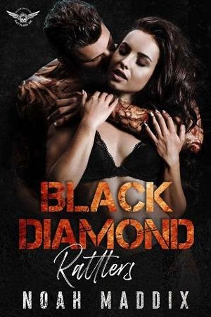 Black Diamond Rattlers: The MC Prequel by Noah Maddix